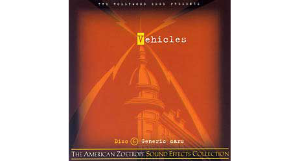 American Zoetrope and The Hollywood Edge - Vehicles - Sound Effects